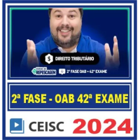 OAB 2ª FASE 42º EXAME – REPESCAGEM + REGULAR (DIREITO TRIBUTÁRIO) - CEISC 2024.2