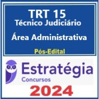 TRT-15ª Região (Técnico Judiciário - Área Administrativa) - 2024 (Pós-Edital)