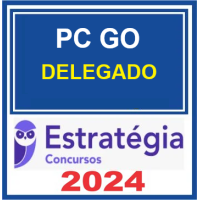 PC GO - DELEGADO DA POLÍCIA CIVIL DE GOIÁS - PCGO - ESTRATÉGIA - 2024