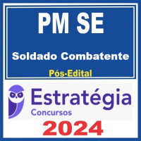 PM SE (Soldado Combatente da PMSE) Pós Edital – Estratégia 2024