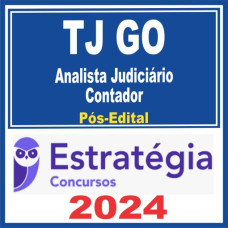 TJ GO (Analista Judiciário – Contador) Pós Edital – Estratégia 2024